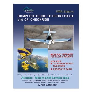 Complete Guide to Sport Pilot and CFI Checkride Book